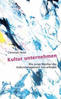 Kultur unternehmen 1