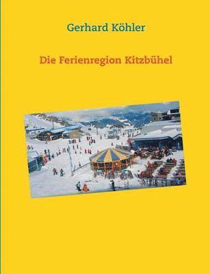 bokomslag Die Ferienregion Kitzbhel