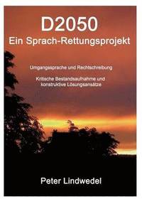 bokomslag D2050 - Ein Sprach-Rettungsprojekt