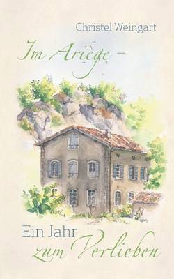 bokomslag Im Ariège - Ein Jahr zum Verlieben