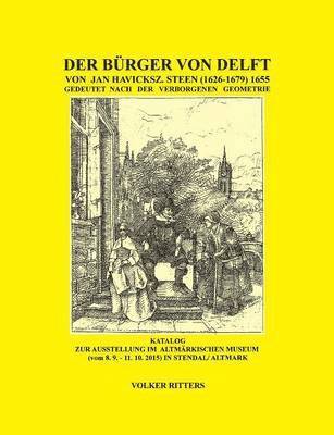 Der Brger von Delft von Jan Steen gedeutet nach der verborgenen Geometrie 1