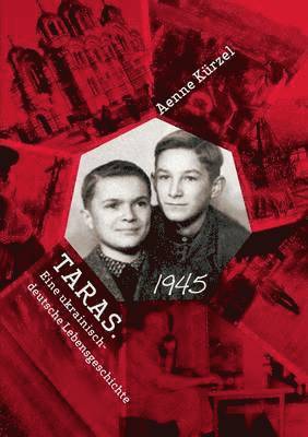 Taras. Eine ukrainisch-deutsche Lebensgeschichte 1