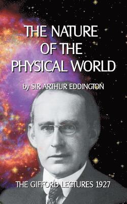 Arthur Eddington, Klaus-Dieter Sedlacek - Nature of the Physical World, Häftad