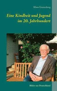 bokomslag Eine Kindheit und Jugend im 20. Jahrhundert