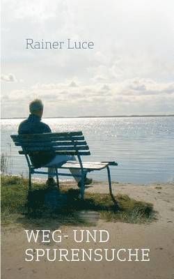 Rainer Luce - Weg- und Spurensuche, Häftad