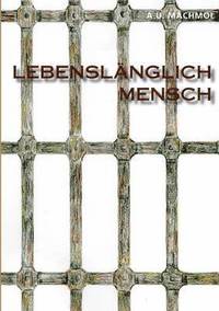 bokomslag Lebenslänglich Mensch oder Außenseiter, die Starken der Schwachen