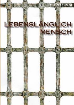 bokomslag Lebenslänglich Mensch oder Außenseiter, die Starken der Schwachen