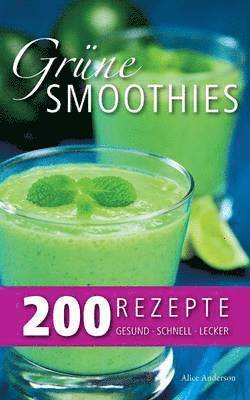 bokomslag Grne Smoothies - 200 Rezepte