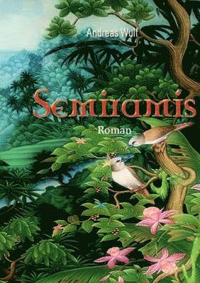 Andreas Wulf - Semiramis, Häftad