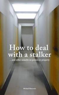 bokomslag How to deal with a stalker