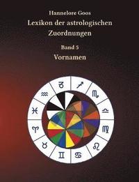 bokomslag Lexikon der astrologischen Zuordnungen Band 5