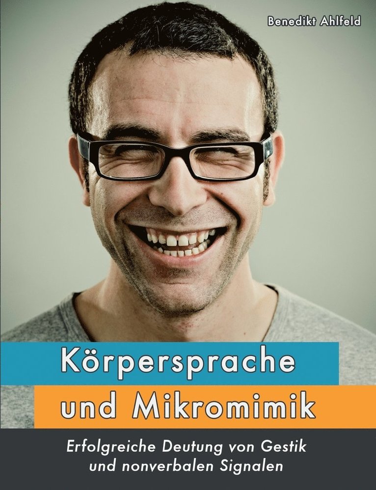Benedikt Ahlfeld - Körpersprache und Mikromimik, Häftad