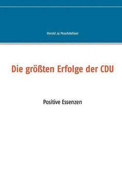 bokomslag Die grten Erfolge der CDU
