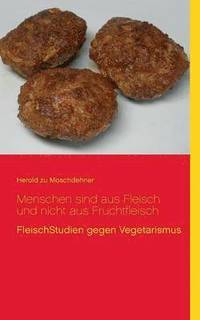 bokomslag Menschen sind aus Fleisch und nicht aus Fruchtfleisch