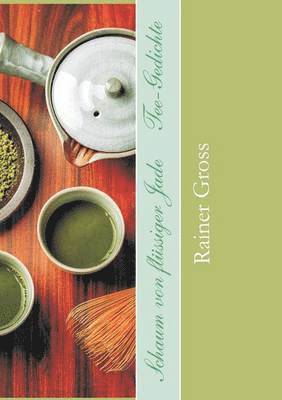 Rainer Gross - Schaum Von Flussiger Jade, Häftad