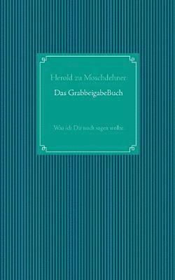 Das GrabbeigabeBuch 1