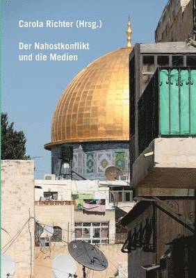 Carola Richter - Nahostkonflikt und die Medien, Häftad