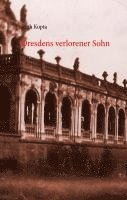 bokomslag Dresdens verlorener Sohn