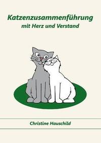 bokomslag Katzenzusammenführung mit Herz und Verstand