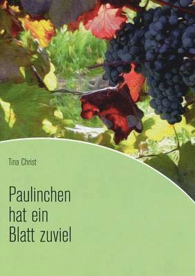 Tina Christ - Paulinchen hat ein Blatt zuviel, Häftad