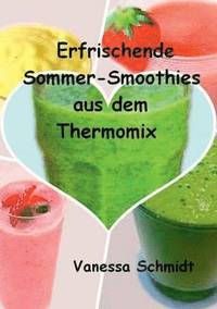 bokomslag Erfrischende Sommer-Smoothies aus dem Thermomix