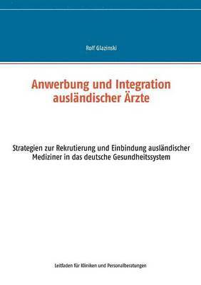 bokomslag Anwerbung und Integration auslndischer rzte