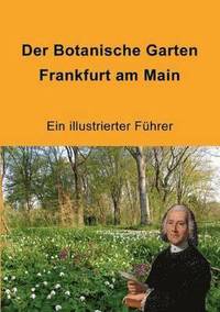 bokomslag Der Botanische Garten Frankfurt am Main