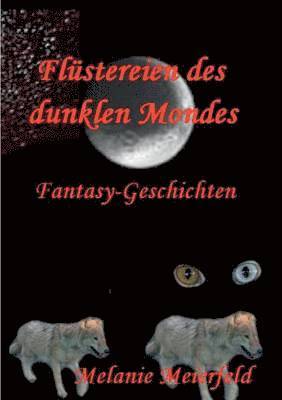 Flstereien des dunklen Mondes 1