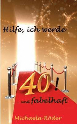 bokomslag Hilfe, ich werde 40!