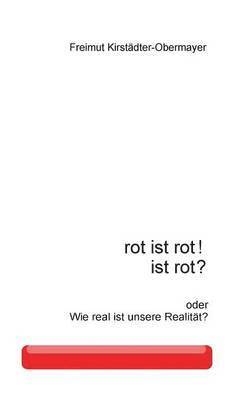 bokomslag rot ist rot! ist rot?