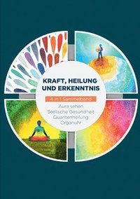 bokomslag Kraft, Heilung und Erkenntnis - 4 in 1 Sammelband