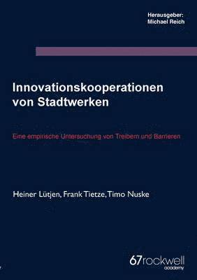 Heiner Lütjen, Frank Tietze, Timo Nuske, Michael Reich - Innovationskooperationen von Stadtwerken, Häftad