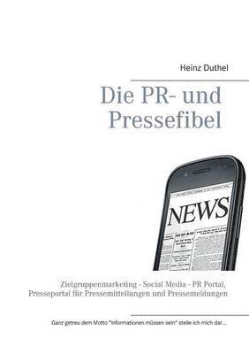 Heinz Duthel - PR- und Pressefibel, Häftad
