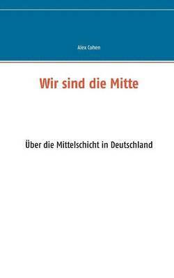 Wir sind die Mitte