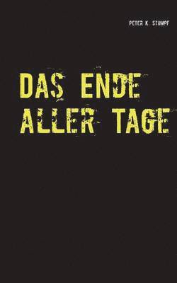 Ende aller Tage