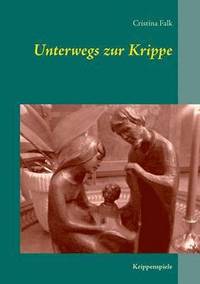 bokomslag Unterwegs zur Krippe