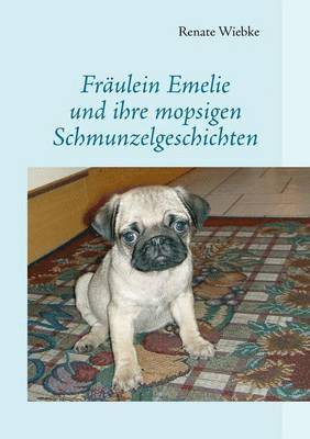 bokomslag Fräulein Emelie und ihre mopsigen Schmunzelgeschichten