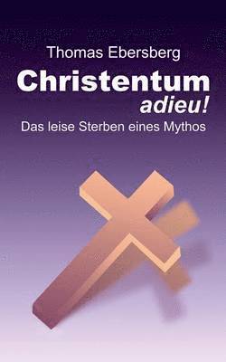 bokomslag Christentum adieu!
