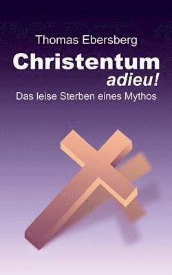 bokomslag Christentum adieu!