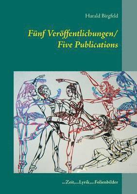 Harald Birgfeld - Fünf Veröffentlichungen/ Five Publications, Häftad