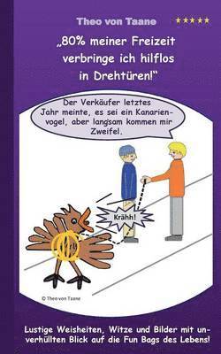 bokomslag "80% meiner Freizeit verbringe ich hilflos in Drehtüren!"