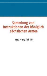 bokomslag Sammlung von Instruktionen der kniglich schsischen Armee