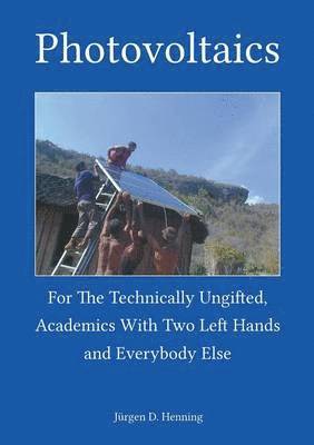 Jürgen Henning - Photovoltaics for the technically ungifted, Häftad