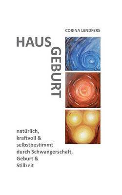 Hausgeburt - Alleingeburt