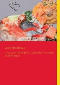 bokomslag Leckere Seefahrer Gerichte mit dem Thermomix