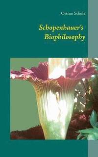bokomslag Schopenhauer's Biophilosophy