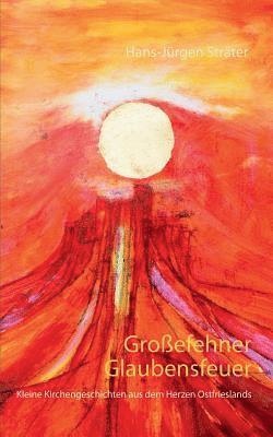 bokomslag Großefehner Glaubensfeuer