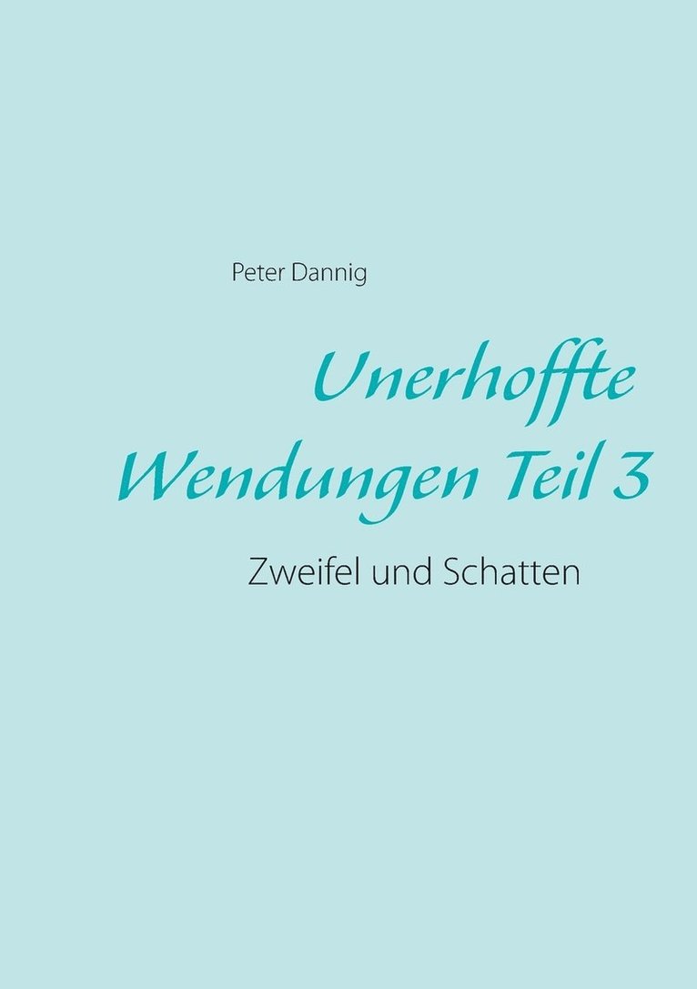 Unerhoffte Wendungen Teil 3 1