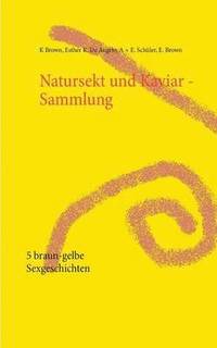 bokomslag Natursekt und Kaviar - Sammlung