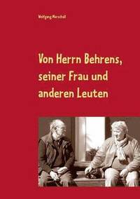 bokomslag Von Herrn Behrens, seiner Frau und anderen Leuten